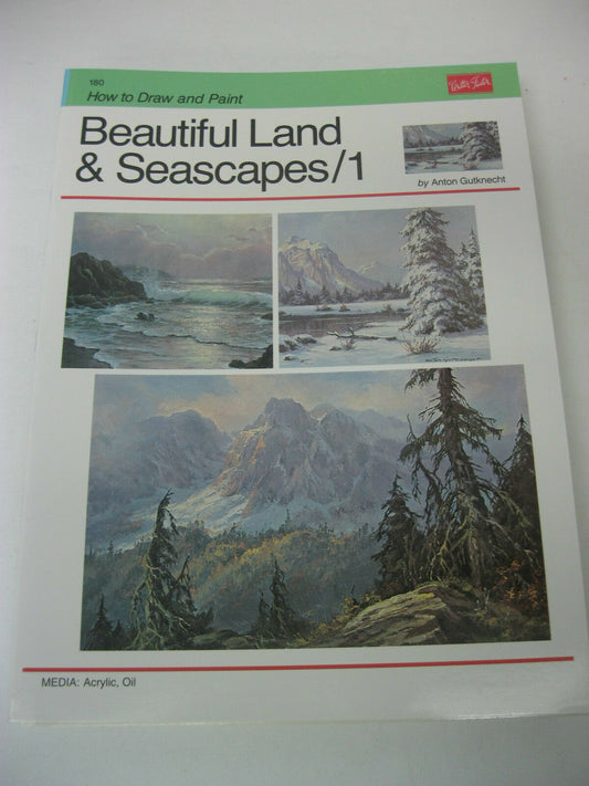 Walter Foster how to Draw and Paint -Beautiful Land & Seascapes/1 #180, By Anton Gutknecht