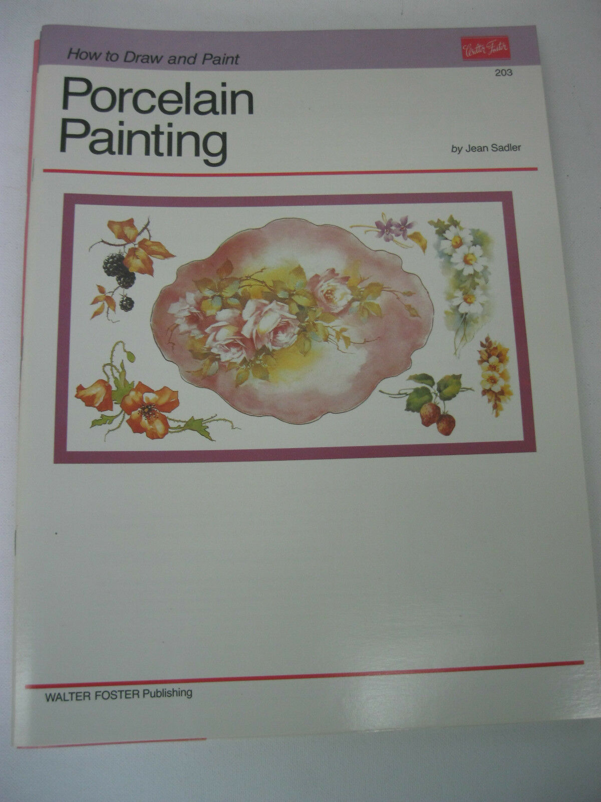 Walter Foster How to Draw and Paint Porcelain Painting #203,