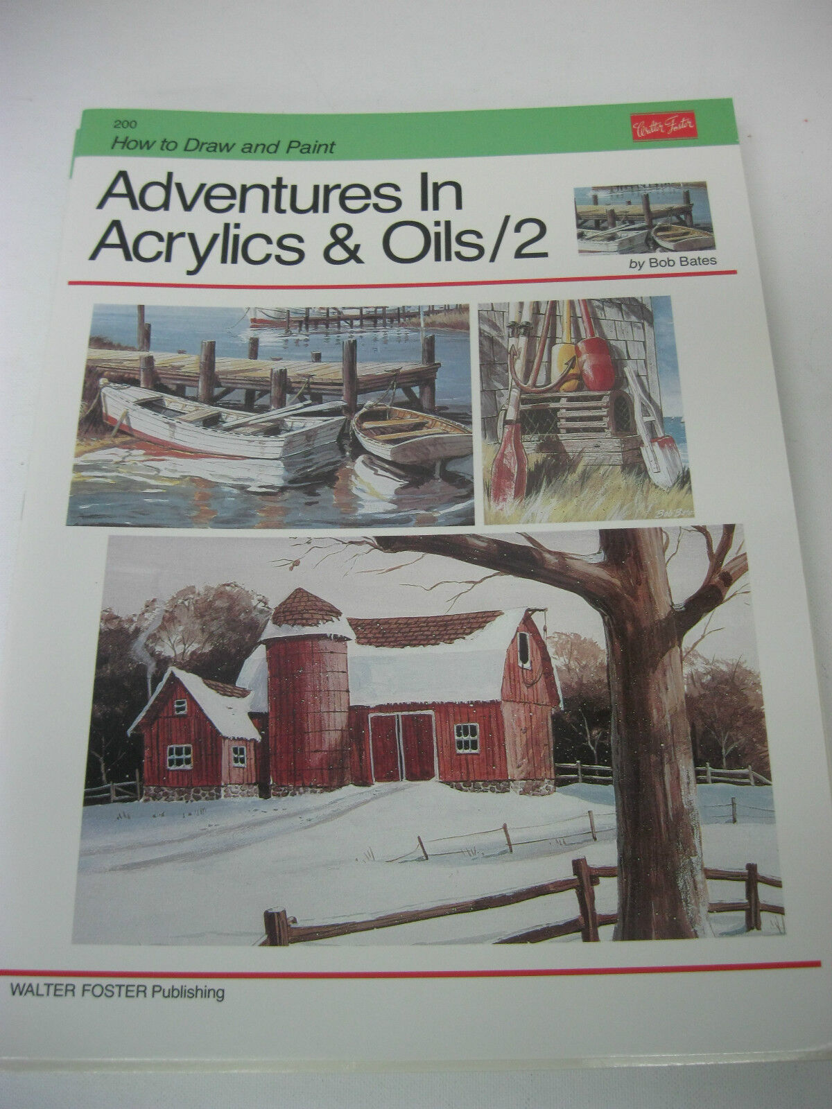 Walter Foster how to Draw and Paint Adventures In Acrylic & Oils/2 #200, By Bob Bates